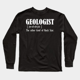 Geologist - The other kind of rock star w Long Sleeve T-Shirt